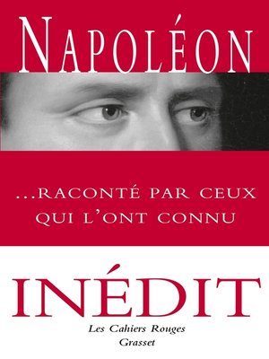 cover image of Napoléon raconté par ceux qui l'ont connu